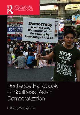 Routledge Handbook of Southeast Asian Democratization by 