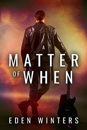 A Matter of When by Eden Winters