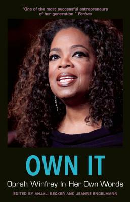 Own It: Oprah Winfrey in Her Own Words by 