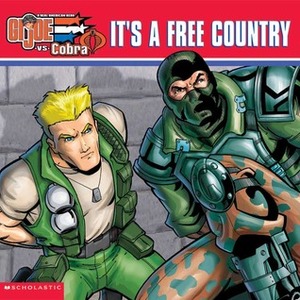 G.i. Joe It's a free Country (G.I. Joe) by Holly Kowitt, Aristedes Ruiz, Eric Binder