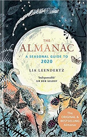 The Almanac: A Seasonal Guide to 2020 by Lia Leendertz