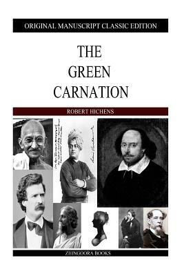 The Green Carnation by Robert Hichens