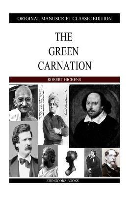 The Green Carnation by Robert Smythe Hichens