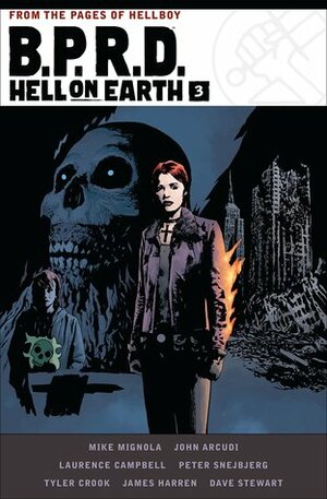 B.P.R.D. Hell on Earth Volume 3 by Mike Mignola, Peter Snejbjerg, Tyler Crook, Dave Stewart, John Arcudi, Laurence Campbell, James Harren