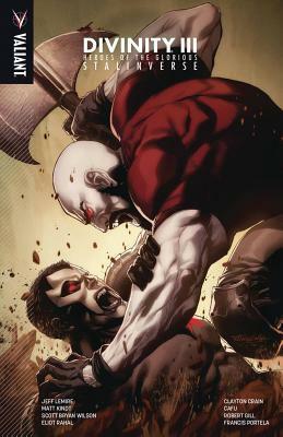 Divinity III: Heroes of the Glorious Stalinverse by Joe Harris, Francis Portela, Cafu, Clayton Crain, Robert Gill, Eliot Rahal, Scott Bryan Wilson, Jeff Lemire