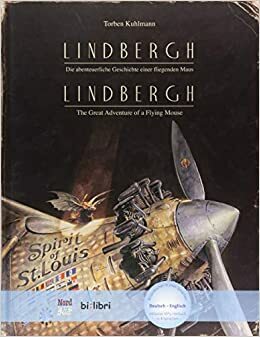 Lindbergh. Kinderbuch Deutsch-Englisch mit MP3-Hörbuch zum Herunterladen: Die abenteuerliche Geschichte einer fliegenden Maus by Torben Kuhlmann