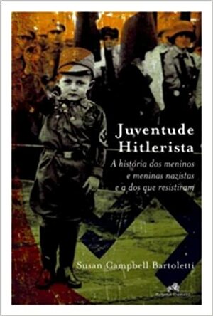 Juventude Hitlerista by Susan Campbell Bartoletti