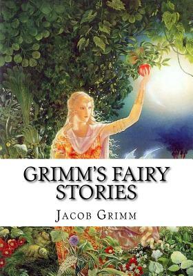 Grimm's Fairy Stories by Wilhelm Grimm