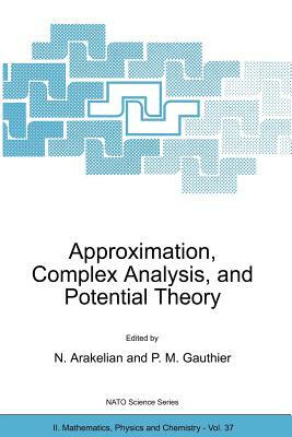 Approximation, Complex Analysis, and Potential Theory by 