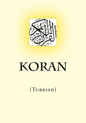 Koran: (Turkish) by Allah