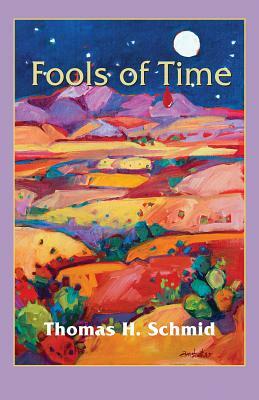 Fools of Time by Thomas Schmid