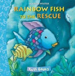 The Rainbow Fish To The Rescue Tuff Book by Marcus Pfister, Marcus Pfister