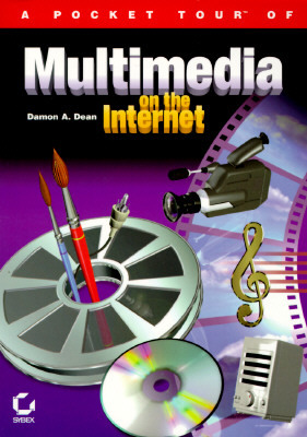 Pocket Tour of Multimedia on the Internet by Damon Dean