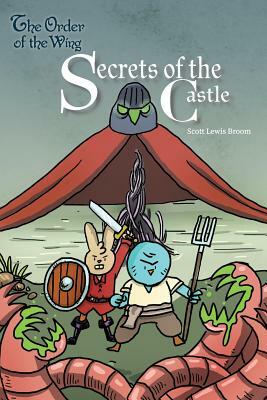 Secrets of the Castle by Scott Lewis Broom