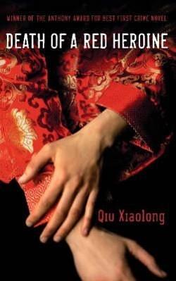 Death of Red Heroine by Qiu Xiaolong, Qiu Xiaolong