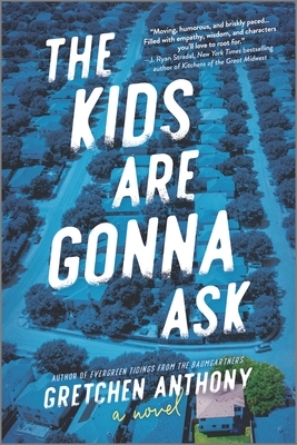 The Kids Are Gonna Ask by Gretchen Anthony