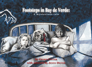 Footsteps in Bay de Verde: A Mysterious Tale by Charis Cotter