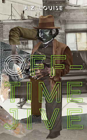 Off-Time Jive by A. Z. Louise