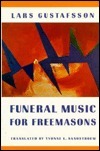 Funeral Music For Freemasons by Lars Gustafsson