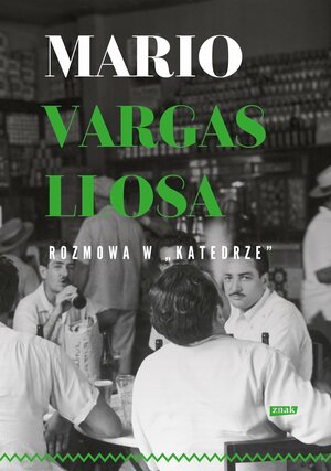 Rozmowa w „Katedrze” by Mario Vargas Llosa