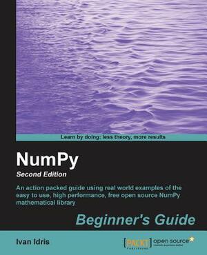Numpy Beginner's Guide (2nd Edition) by Ivan Idris