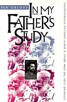 In My Father's Study by Ben Orlove