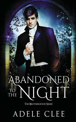 Abandoned to the Night by Adele Clee