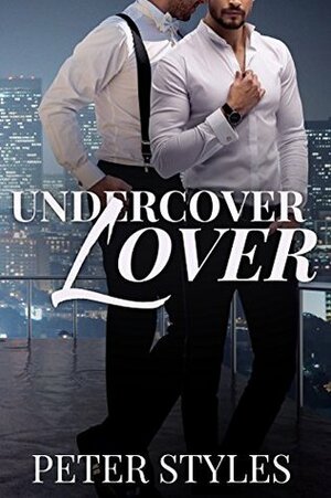 Undercover Lover by Peter Styles