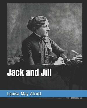 Jack and Jill by Louisa May Alcott