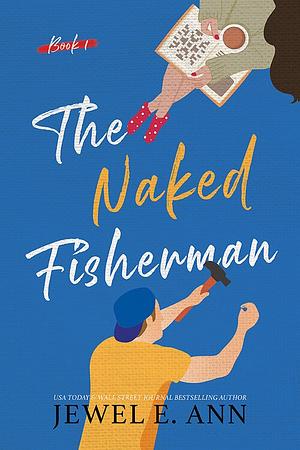 The Naked Fisherman by Jewel E. Ann