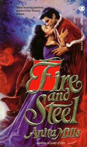 Fire and Steel by Anita Mills