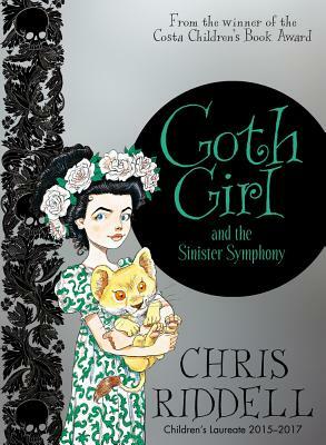 Goth Girl and the Sinister Symphony by Chris Riddell