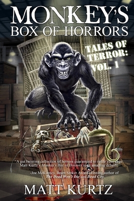 Monkey's Box of Horrors - Tales of Terror: Vol. 1 by Matt Kurtz