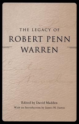 The Legacy of Robert Penn Warren by 