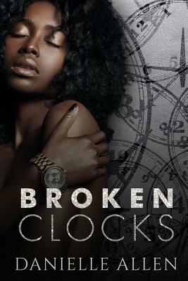 Broken Clocks by Danielle Allen
