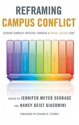 Reframing Campus Conflict OP: Student Conduct Practice Through a Social Justice Lens by Jennifer Meyer Schrage, Jennifer Meyer Schrage, Nancy Geist Giacomini, Edward Stoner