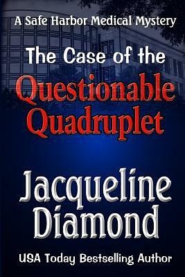 The Case of the Questionable Quadruplet by Jacqueline Diamond