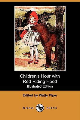 Children's Hour with Red Riding Hood and Other Stories (Illustrated Edition) (Dodo Press) by 