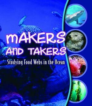 Makers and Takers by Gwendolyn Hooks