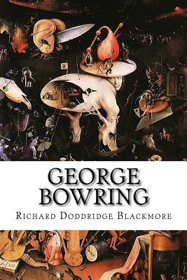 George Bowring: A Tale of Cader Idris by Richard Doddridge Blackmore