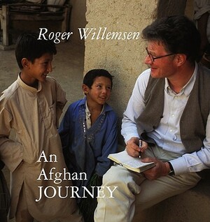 An Afghan Journey by Roger Willemsen