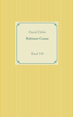 Robinson Crusoe: Band 144 by Daniel Defoe