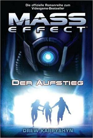Mass Effect: Der Aufstieg by Drew Karpyshyn