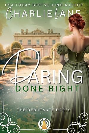 Daring Done Right by Charlie Lane