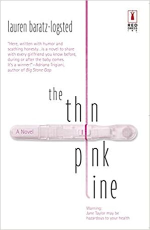 The Thin Pink Line by Lauren Baratz-Logsted