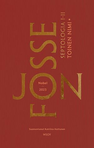 Toinen nimi: Septologia I-II by Jon Fosse