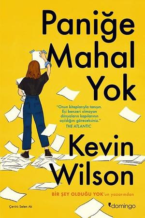 Paniğe Mahal Yok by Kevin Wilson