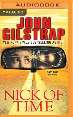 Nick of Time by John Gilstrap