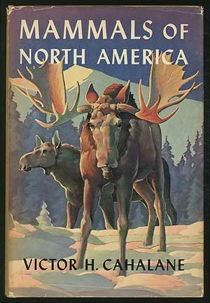 Mammals of North America by Francis Lee Jaques, Victor H. Cahalane