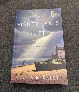 The Fisherman's Gift by Julia R Kelly